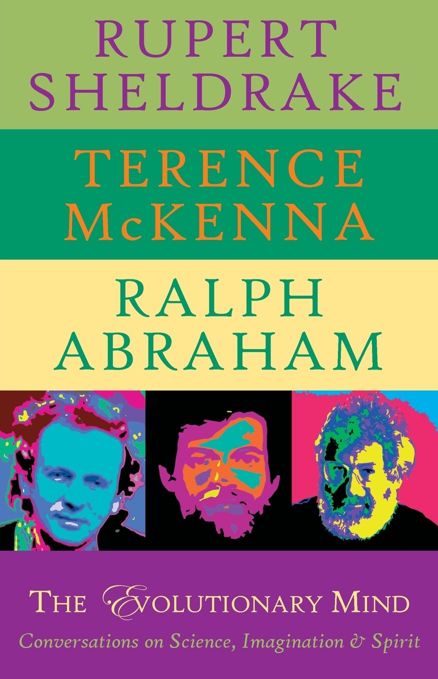 The Evolutionary Mind: Conversations on Science, Imagination & Spirit