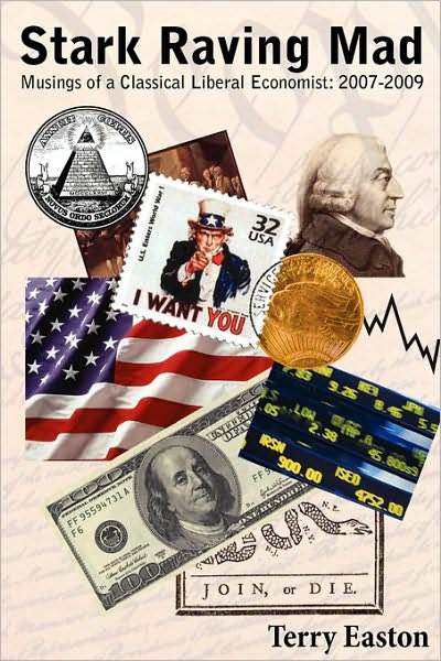 Stark Raving Mad, Musings Of A Classical Liberal Economist