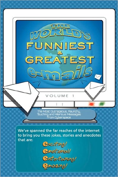 Worlds Funniest & Greatest Emails