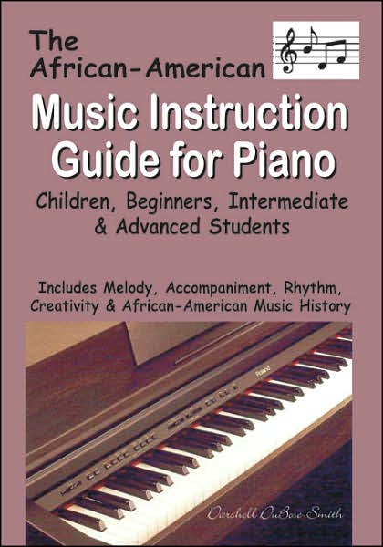 The African American Music Instruction Guide For Piano
