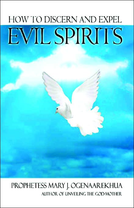 How To Discern And Expel Evil Spirits