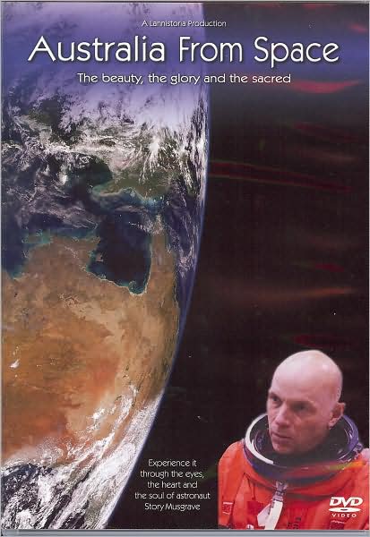 Australia from Space: The Beauty, the Glory and the Sacred