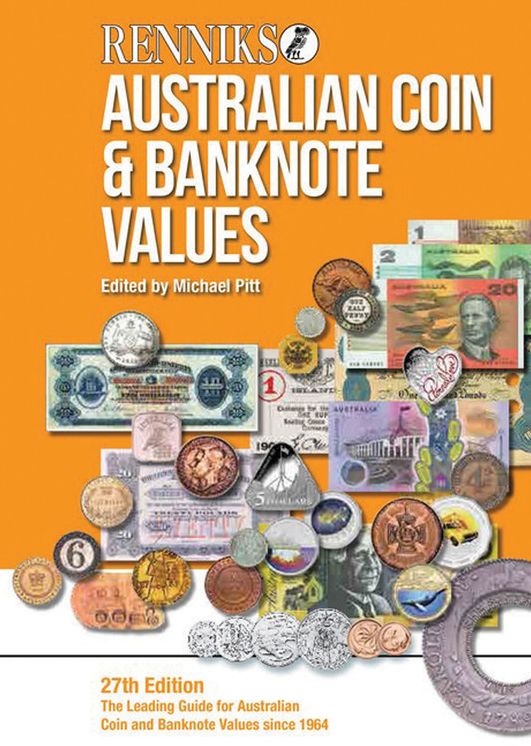 Renniks Australian Coin & Banknote Valuations: The Leading Guide for Australian Coin and Banknote Values since 1964 - 27th Edition