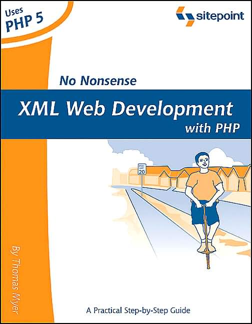 No Nonsense XML Web Development with PHP