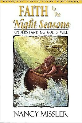 Faith in the Night Seasons-Workbook: Understanding God's Will