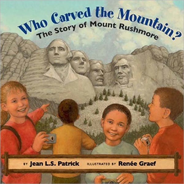 Who Carved the Mountain?: The Story of Mount Rushmore
