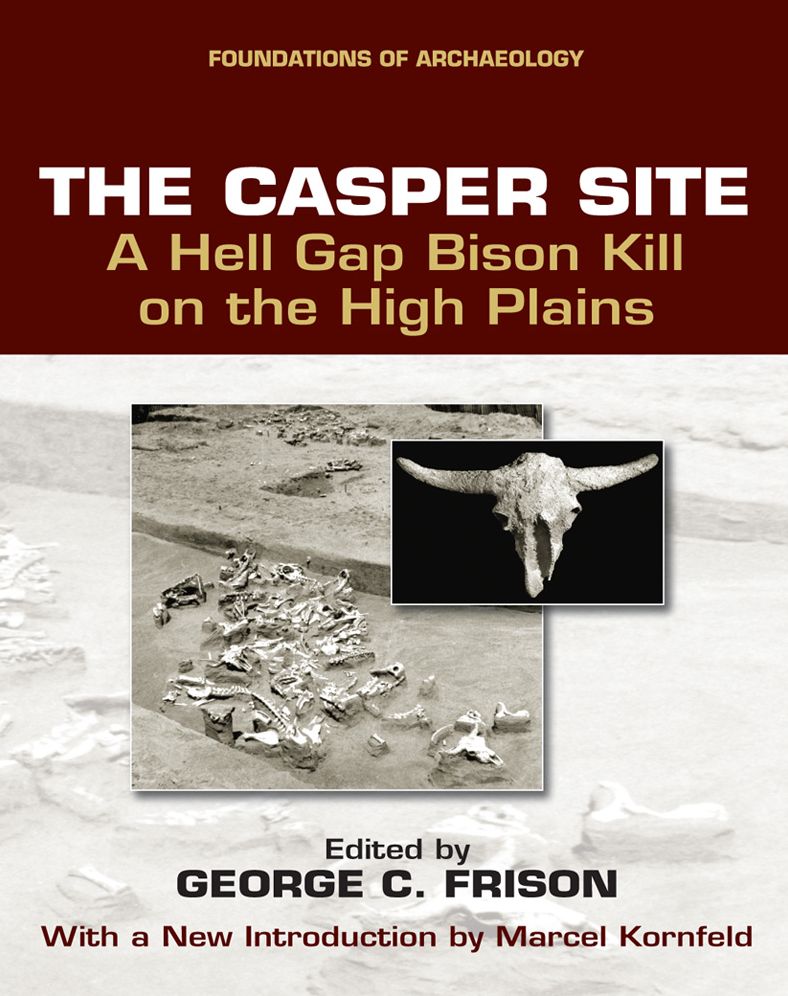 The Casper Site: A Hell Gap Bison Kill on the High Plains