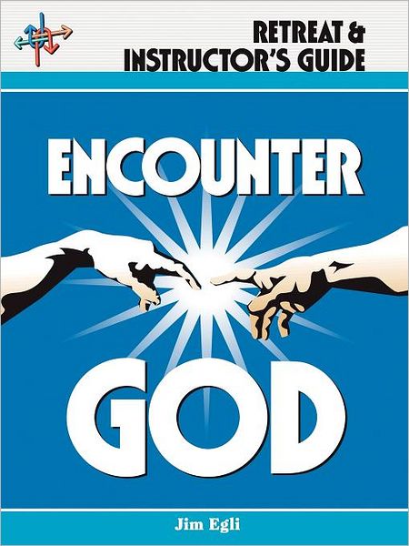 Encounter God Retreat & Instructor's Guide
