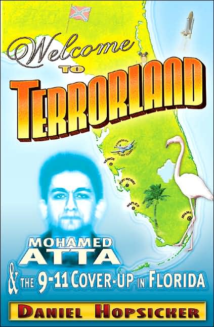 Welcome to Terrorland: Mohamed Atta and the 9/11 Cover-Up in Florida