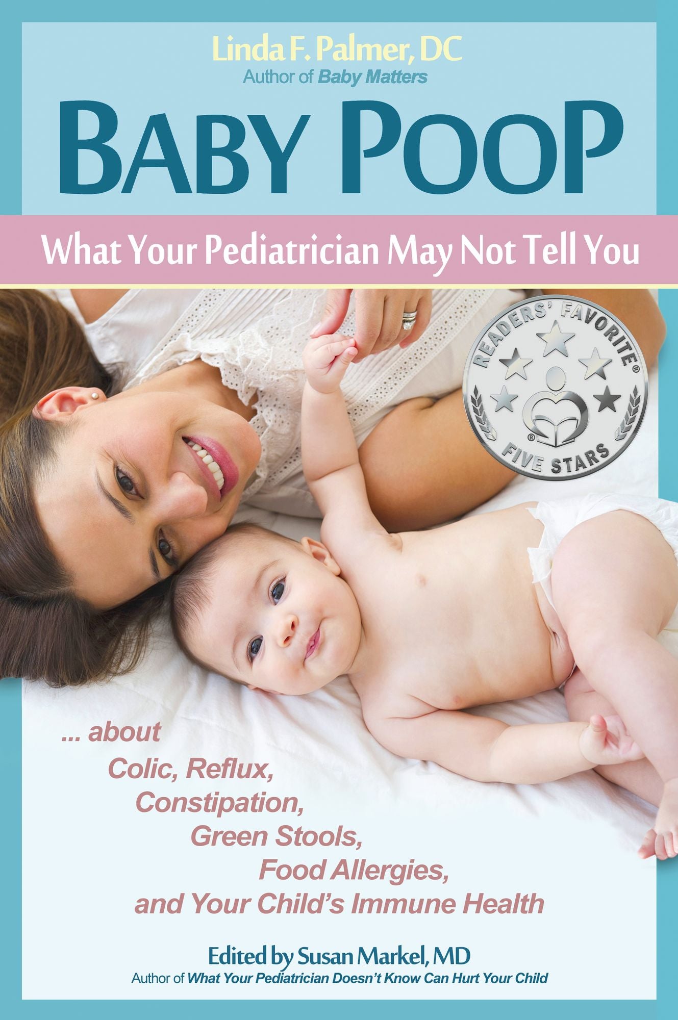 Baby Poop: What Your Pediatrician May Not Tell You