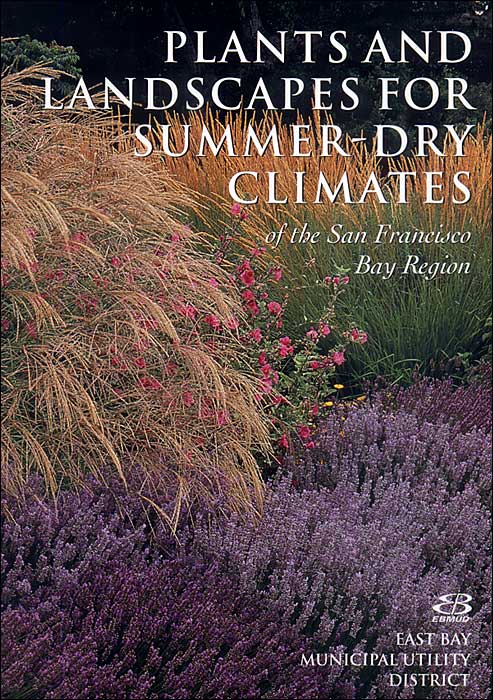 Plants and Landscapes for Summer Dry Climates of the San Francisco Bay Region