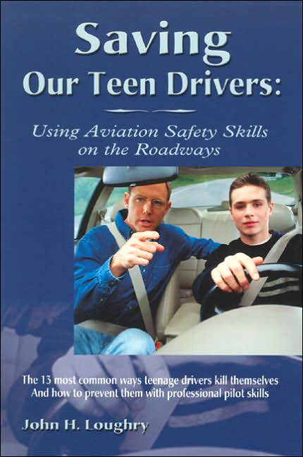 Saving Our Teen Drivers: Using Aviation Safety Skills on the Roadway