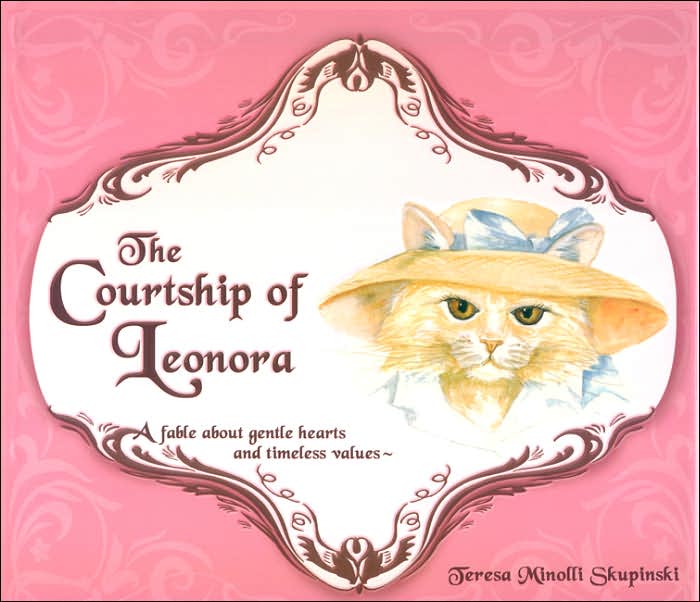 The Courtship of Leonora: A Fable about Gentle Hearts and Timeless Values
