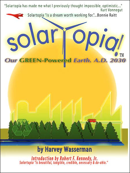 Solartopia! Our Green-Powered Earth, A.D. 2030
