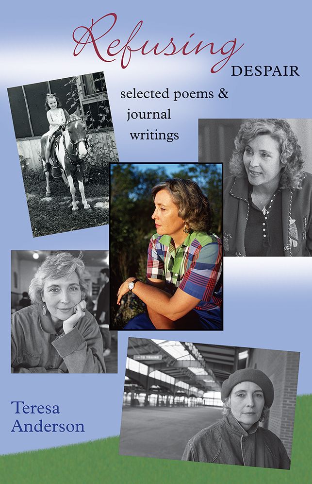 Refusing Despair: Selected Poems and Journal Writings