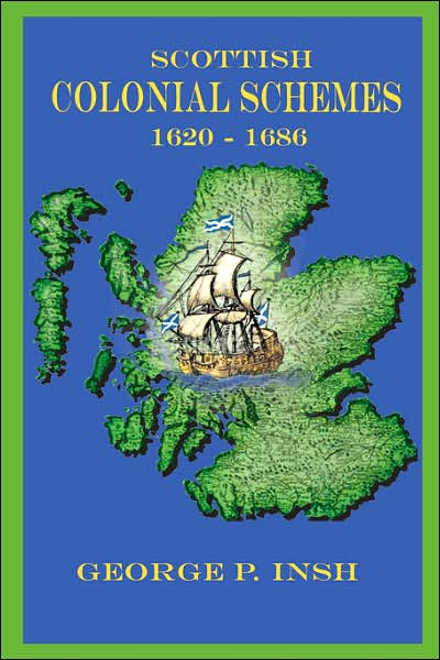 Scottish Colonial Schemes 1620-1686