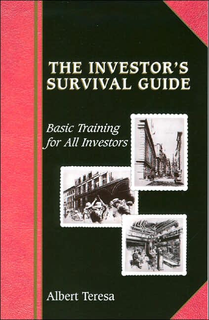 The Investor's Survival Guide: Basic Training for All Investors