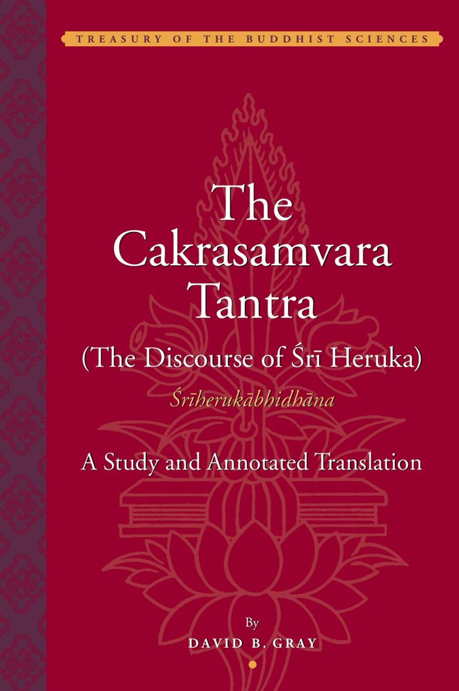The Cakrasamvara Tantra : A Study and Annotated Translation