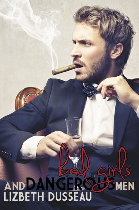 Bad Girls & Dangerous Men