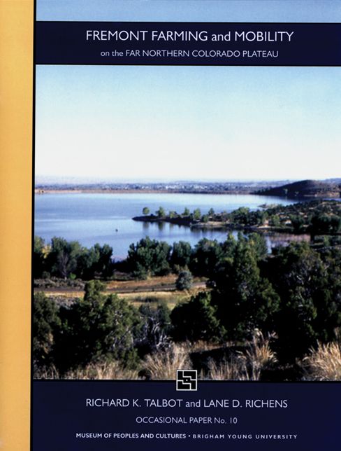 Fremont Farming and Mobility: On the Far Northern Colorado Plateau