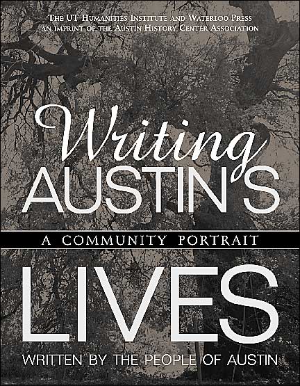 Writing Austin's Lives: A Community Portrait