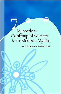 7 Mysteries: Contemplative Arts for the Modern Mystic