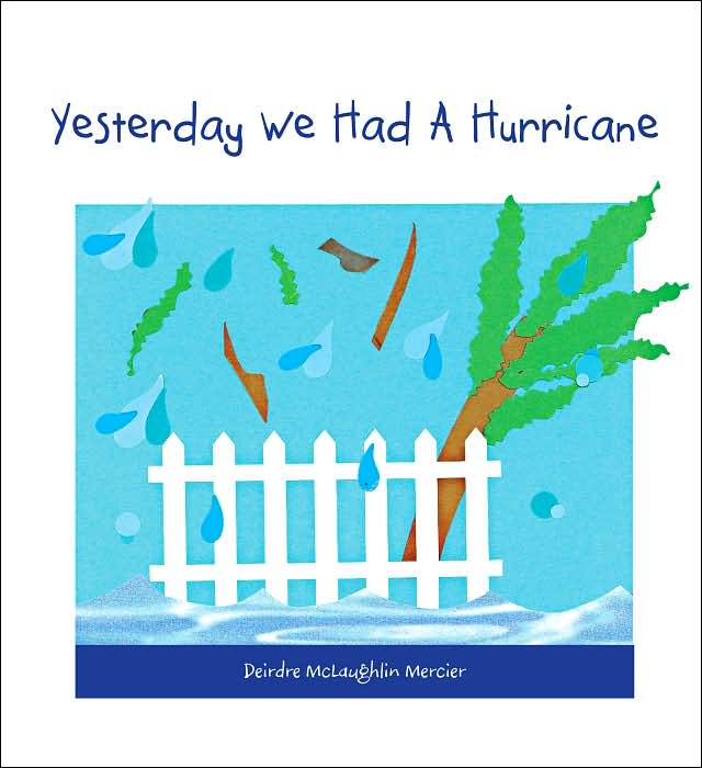 Yesterday We Had a Hurricane