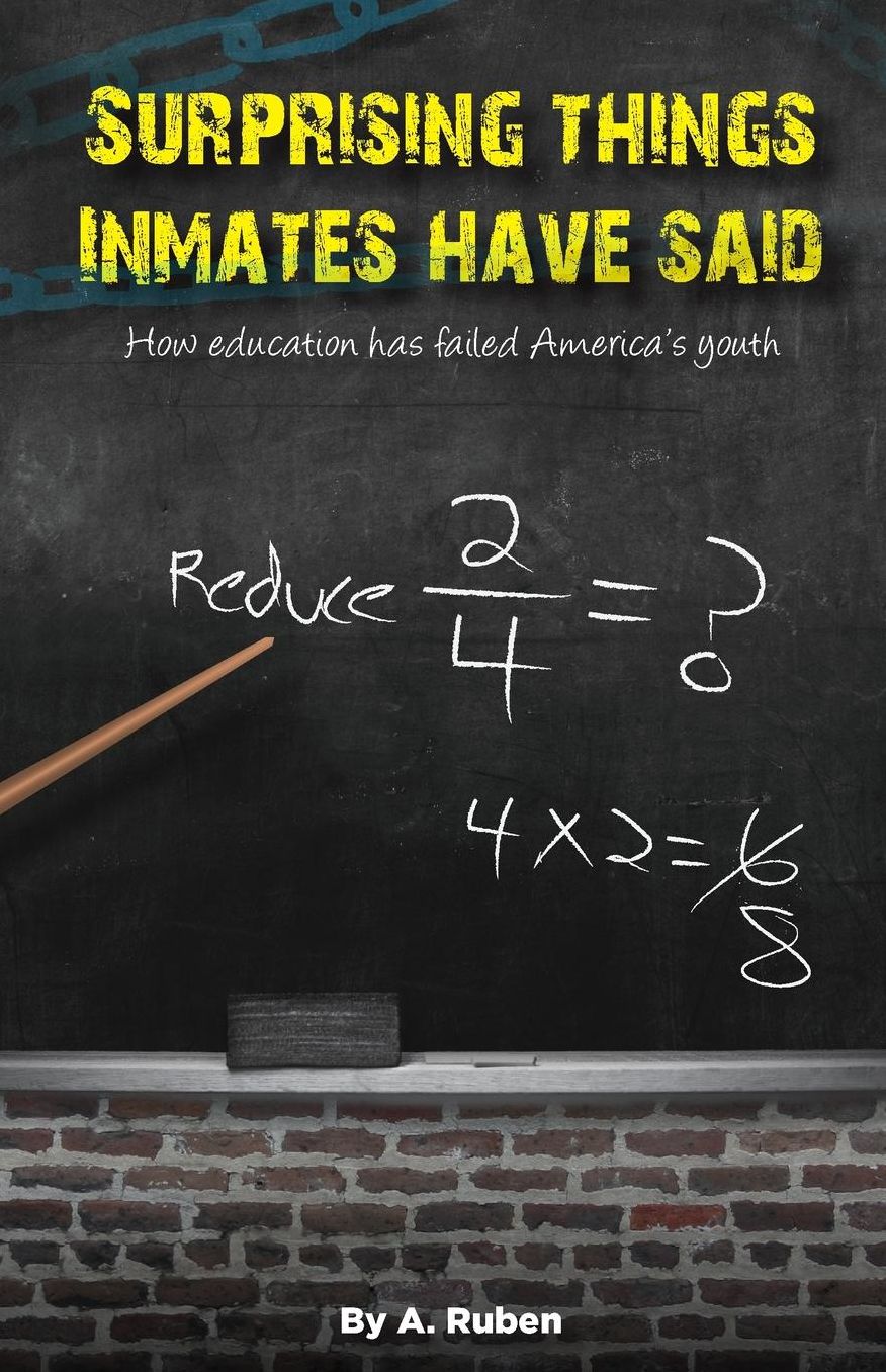 Surprising Things Inmates Have Said: How education has failed America's youth