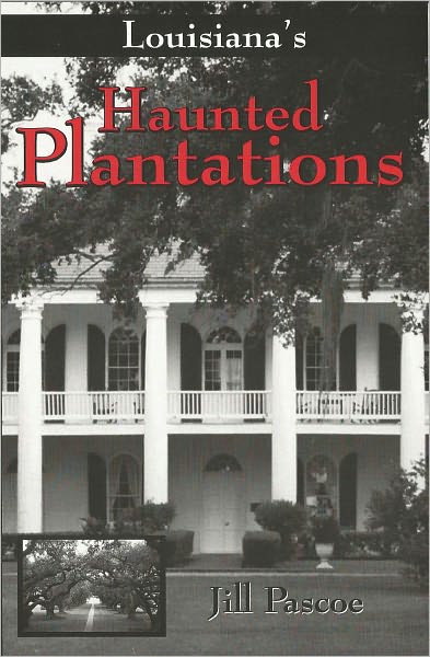 Louisiana's Haunted Plantations