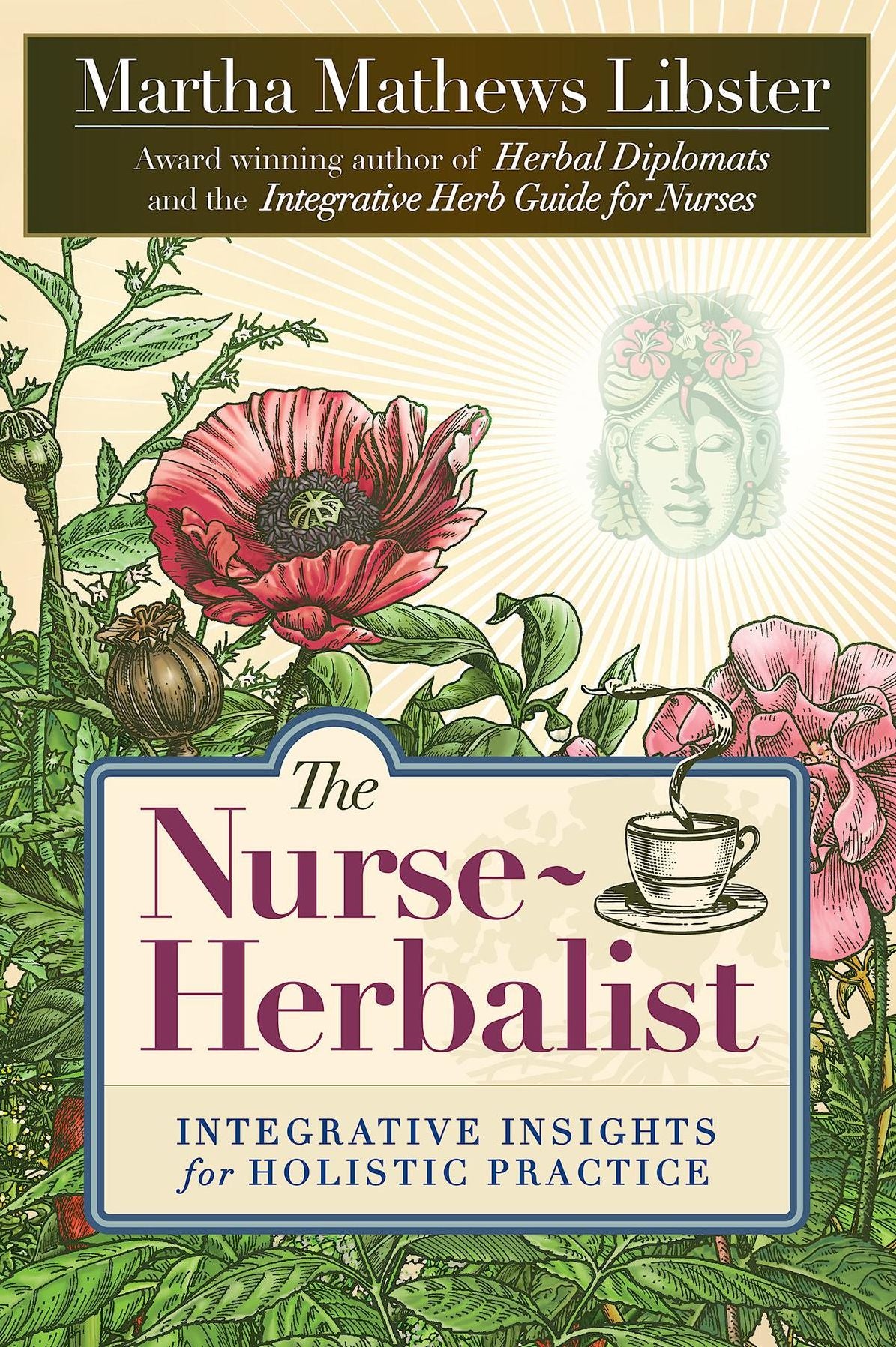 The Nurse-Herbalist: Integrative Insights for Holistic Practice