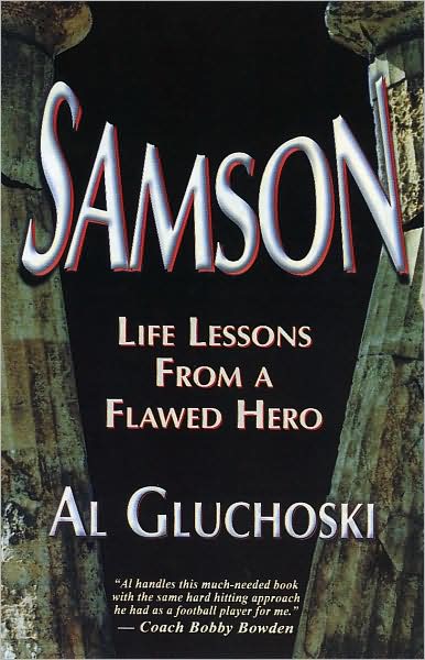 Samson: Life Lessons From a Flawed Hero