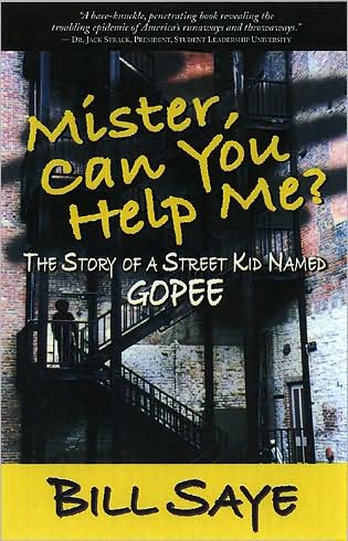 Mister, Can You Help Me?: THE STORY OF A STREET KID NAMED GOPEE