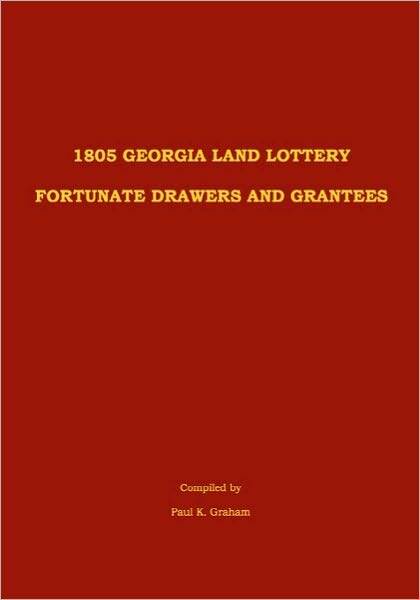 1805 Georgia Land Lottery Fortunate Drawers And Grantees