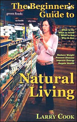The Beginner's Guide to Natural Living