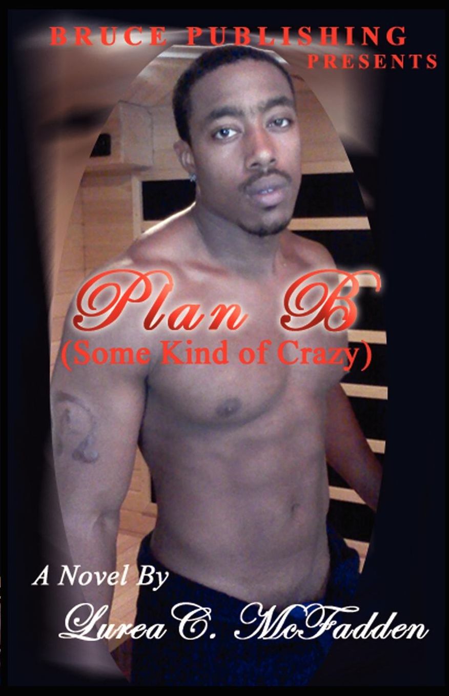 Plan B: Some Kind of Crazy