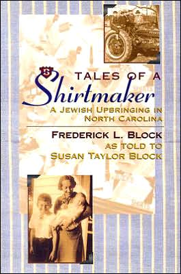 Tales of a Shirtmaker: A Jewish Upbringing in North Carolina