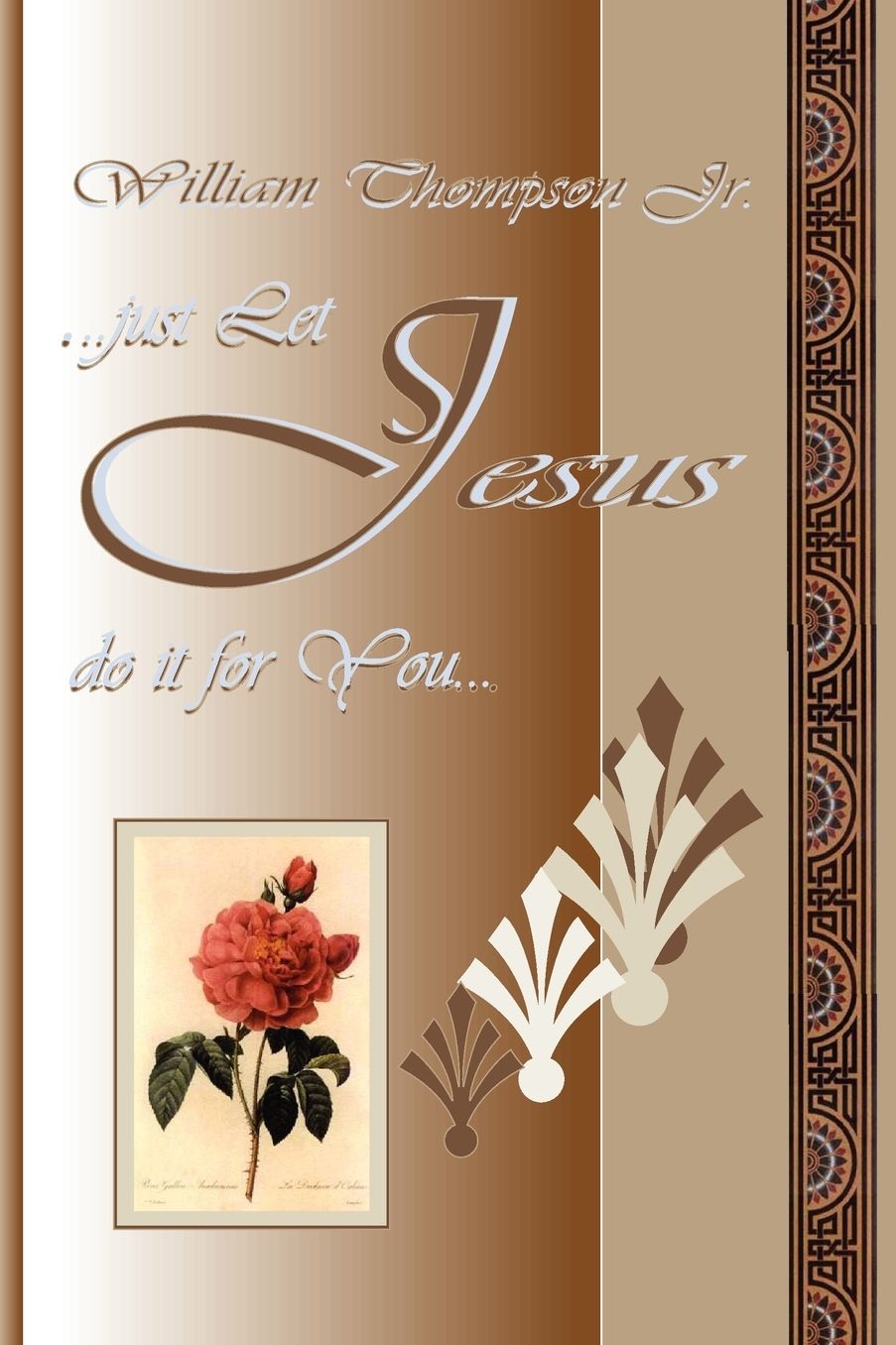 Just Let Jesus Do It For You