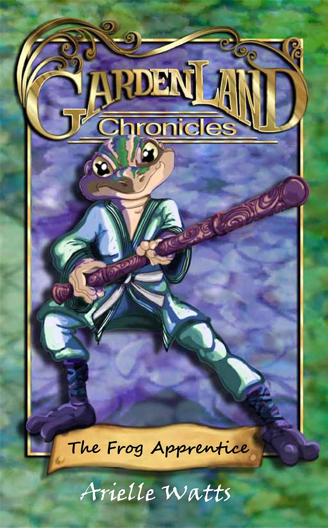 Garden-land Chronicles : The Frog Apprentice
