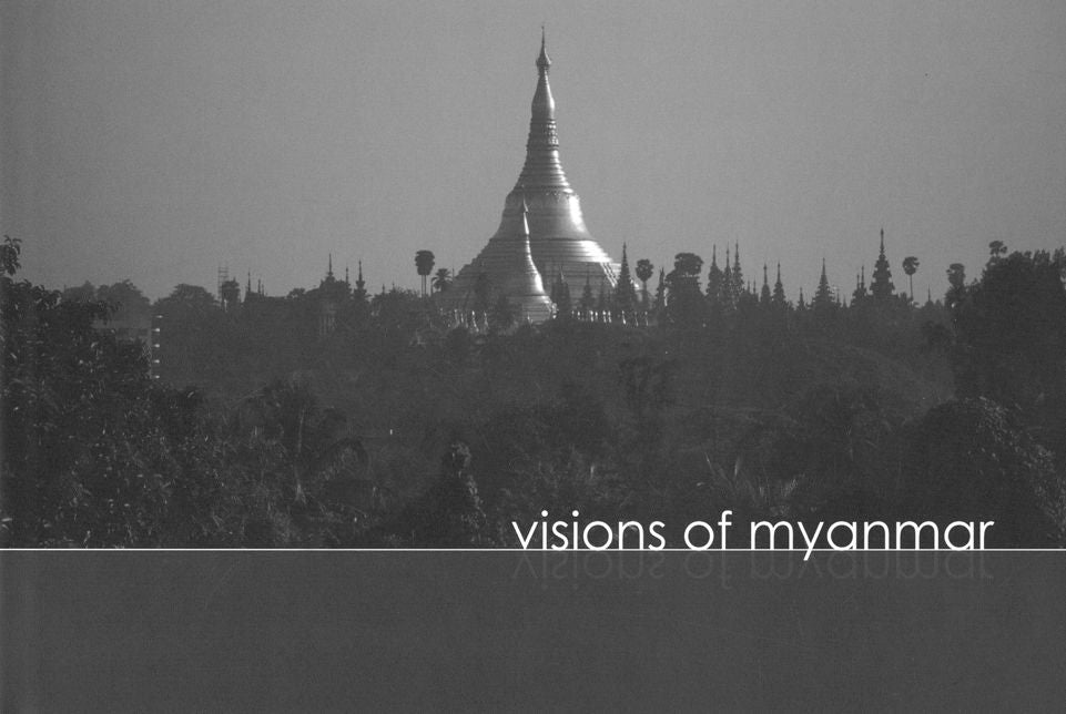 VISIONS OF MYANMAR