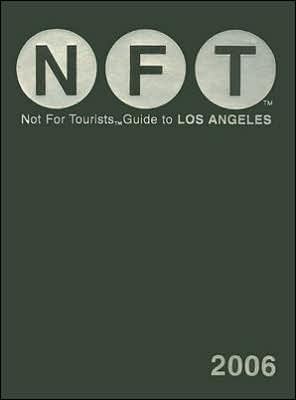 Not for Tourists Guide to Los Angeles 2006