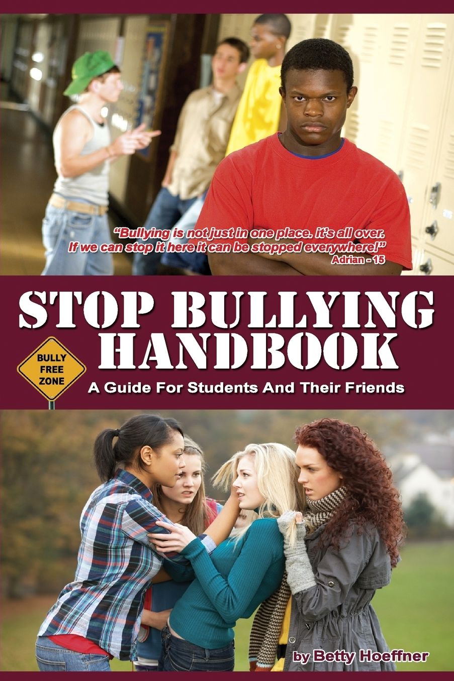 Stop Bullying Handbook: A Guide For Students And Their Friends