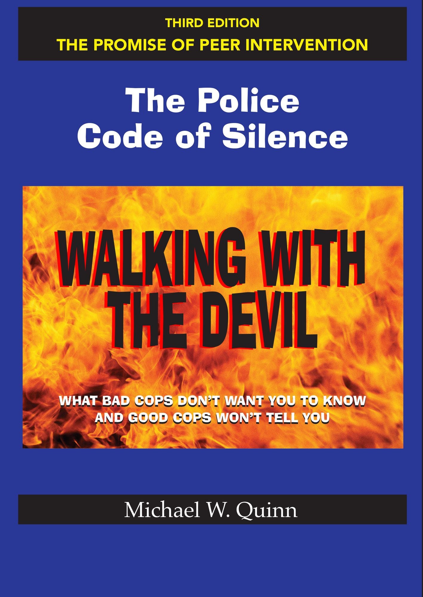 Walking With the Devil: The Police Code of Silence - The Promise of Peer Intervention
