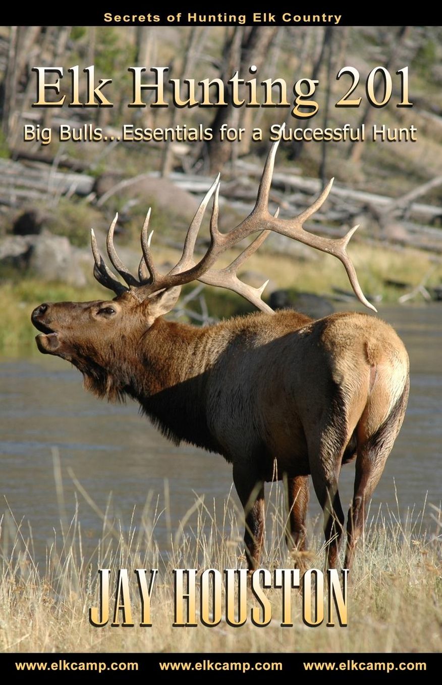 Elk Hunting 201: Big Bulls...Essentials for a Successful Hunt