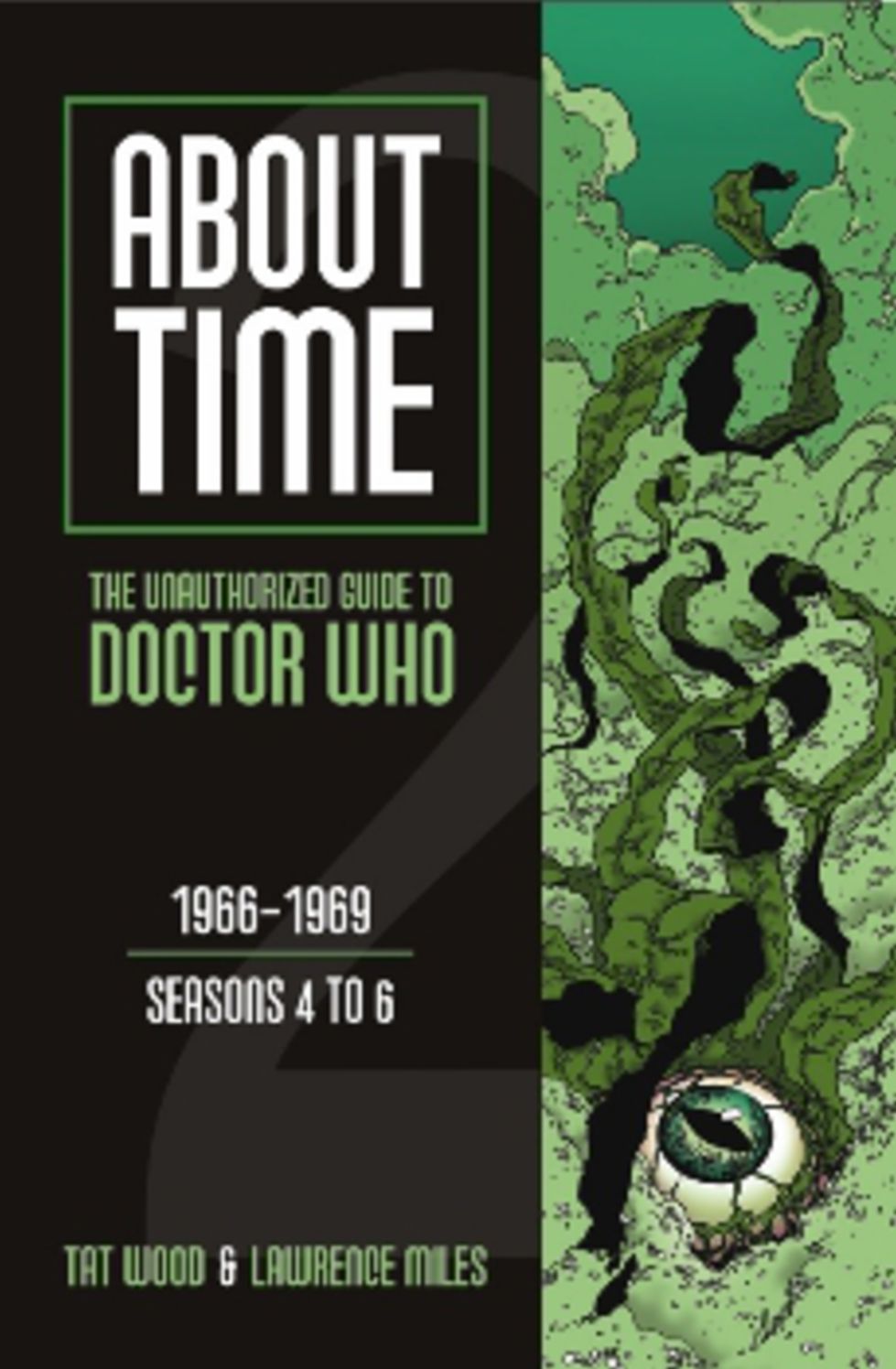 About Time 2: The Unauthorized Guide to Doctor Who (Seasons 4 to 6)