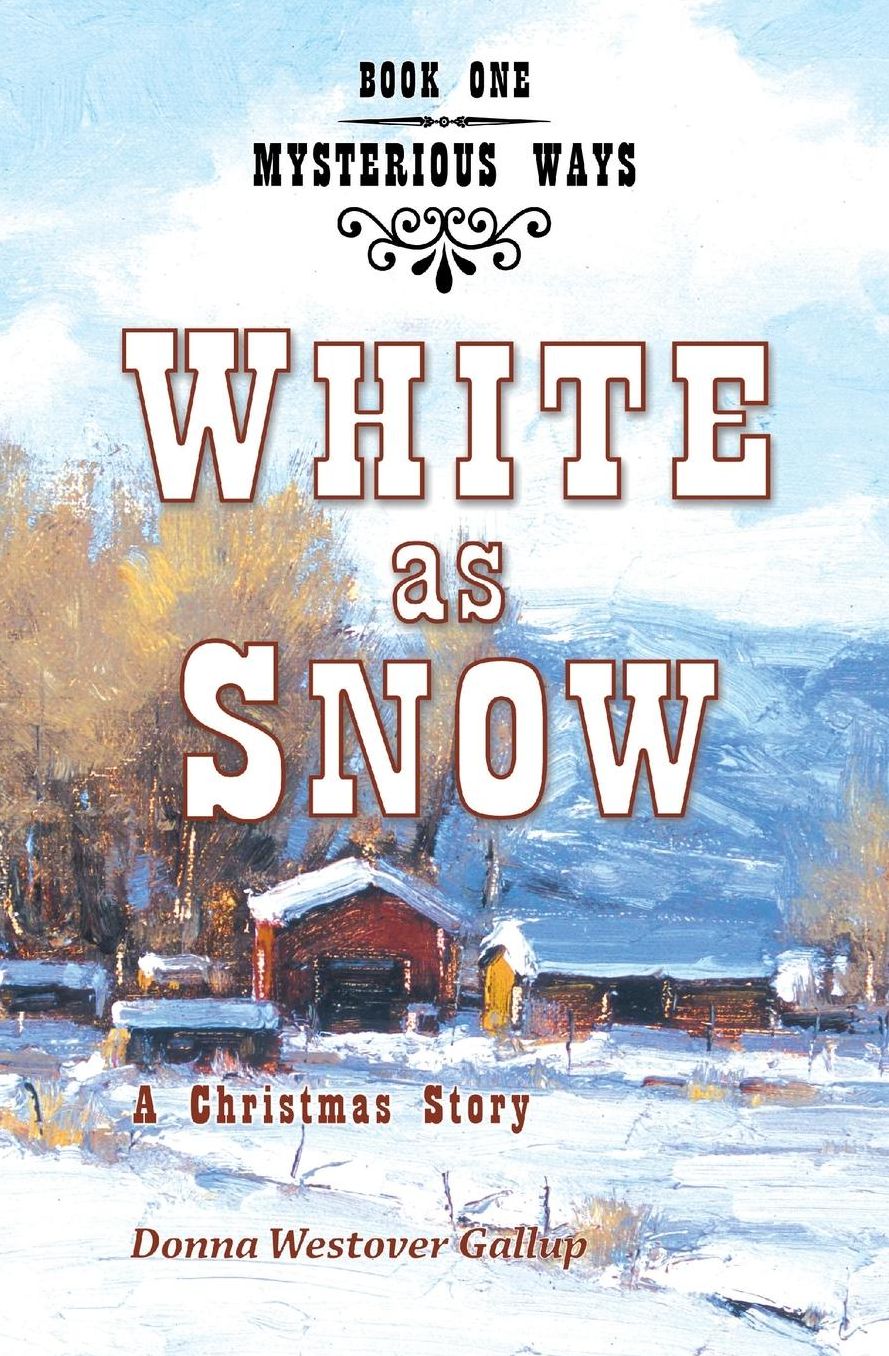 White as Snow: A Christmas Story (Mysterious Ways #1)