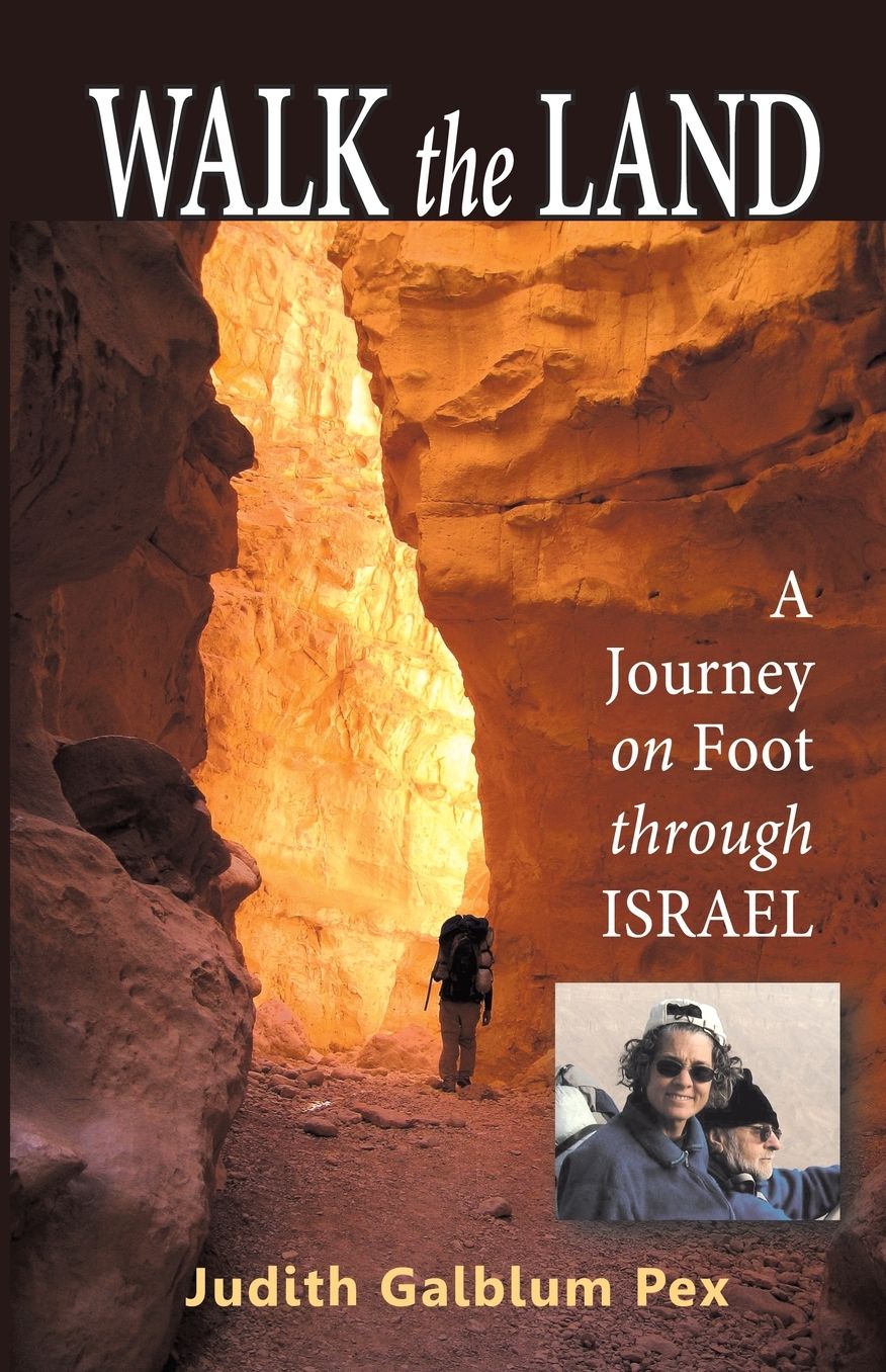 Walk the Land: A Journey on Foot Through Israel