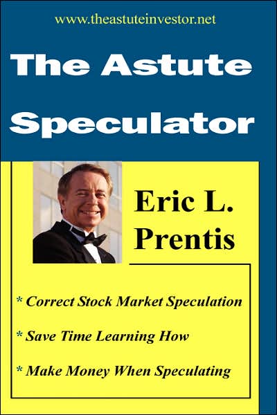 The Astute Speculator
