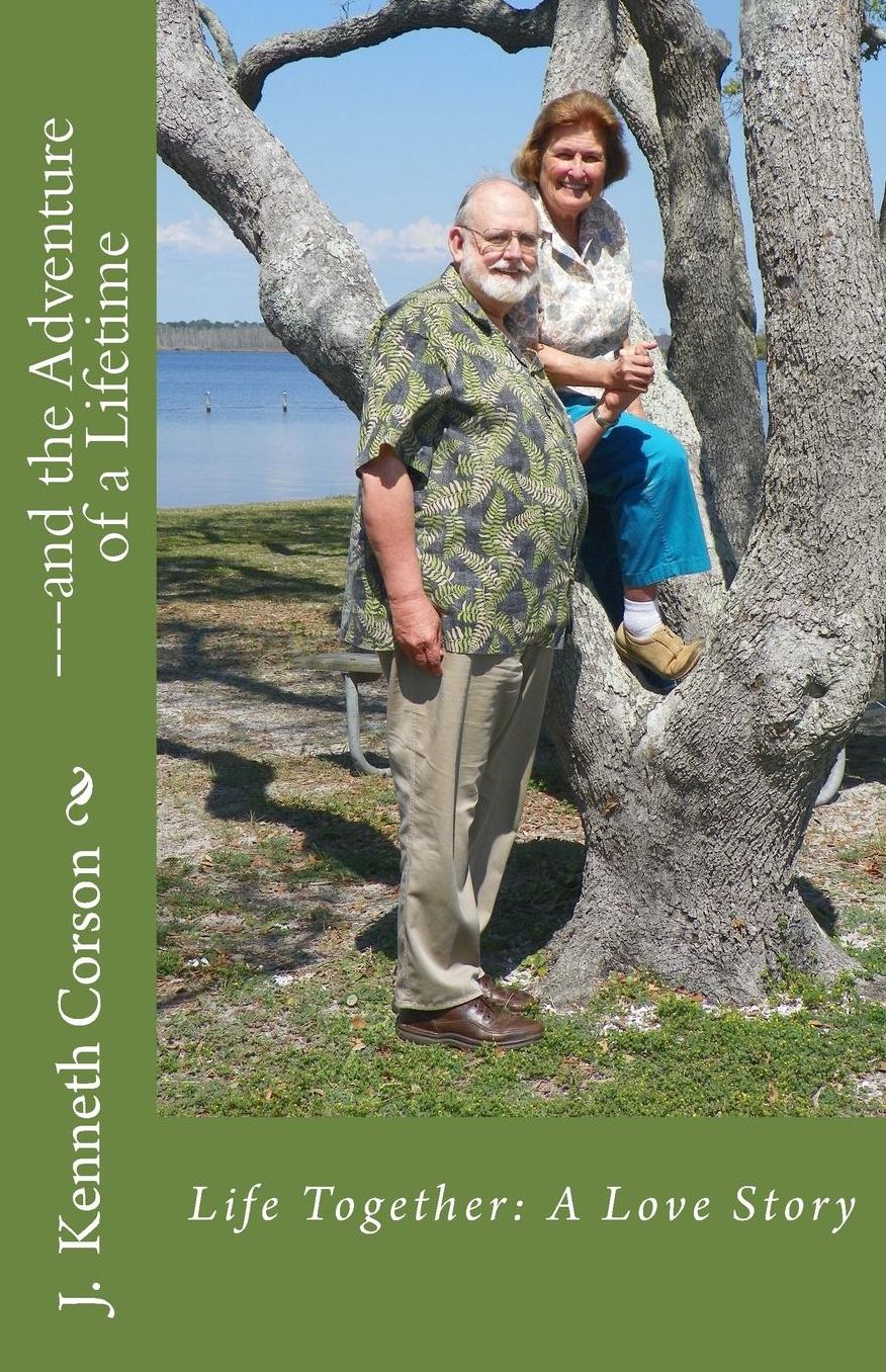 Life Together: A Love Story: . . .and the Adventure of a Lifetime