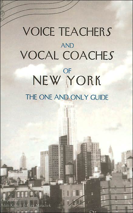 Voice Teachers and Vocal Coaches of New York: The One and Only Guide