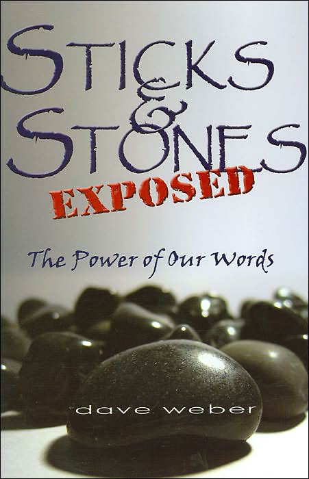 Sticks and Stones Exposed: The Power of Our Words